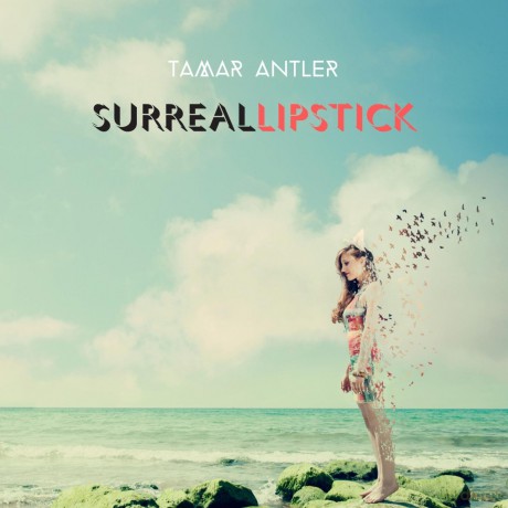 Tamar Antler: Surreallipstick [CD]