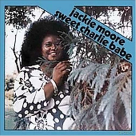 Jackie Moore: Sweet Charlie Babe [CD]