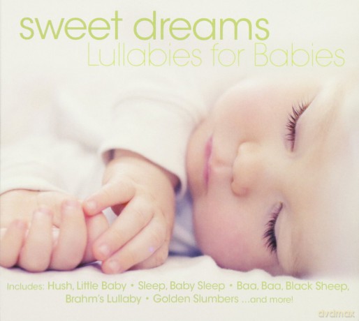 Sweet Dreams: Lullabies For Babies [CD]