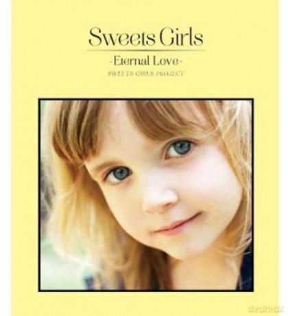 Sweets Girls Project: Sweets Girls: Eternal Love [CD]