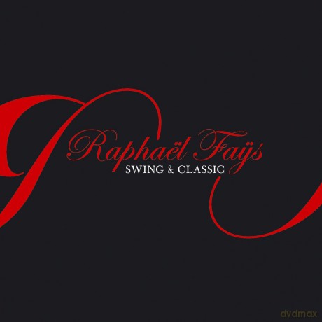 Raphael Fays: Swing and Classic [2CD]