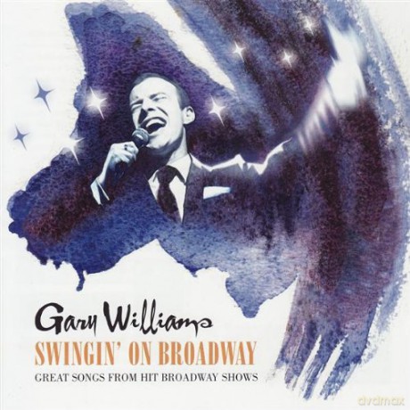 Gary Williams: Swingin' On Broadway [CD]