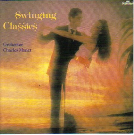 Charles Monet: Swinging Classics [CD]