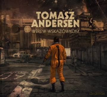 Tomasz Andersen: Wbrew Wskazówkom [CD]