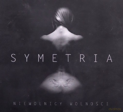 Symetria: Niewolnicy Wolności [CD]