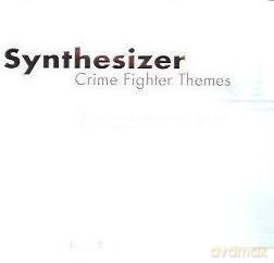 Synthesizer - Crime Fighter Themes [CD]