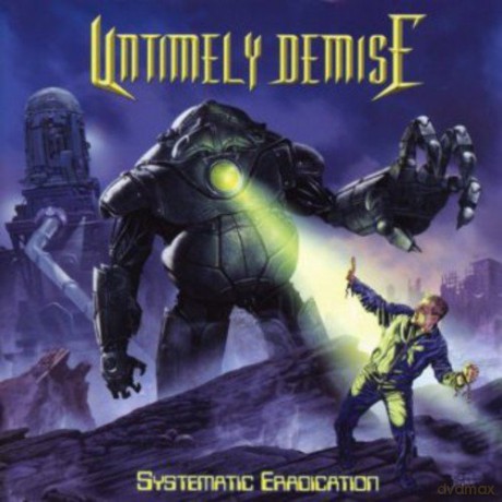 Untimely Demise: Systematic Eradication [CD]