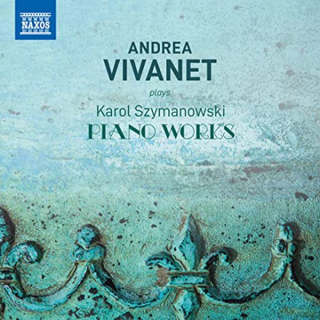 Szymanowski & Vivanet: Szymanowski / Vivanet - Andrea Vivanet Plays Szymanows [CD]
