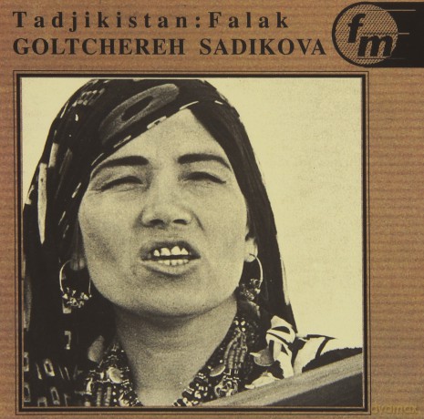 Falaksadikova Goltchereh: Tadjikistan Falak [CD]