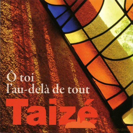 Taize: Taize: O Toi, l'au-Dela De Tout [CD]