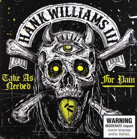Hank Williams: Take as Needed for Pain [CD]