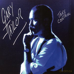 Gary Taylor: Take Control [CD]