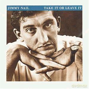 Jimmy Nail: Take It Or Leave It [CD]