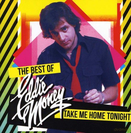 Eddie Money: Take Me Home Tonight -.. [CD]