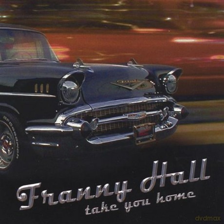 Franny Hall: Take You Home [CD]