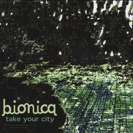 Bionica: Take Your City [CD]