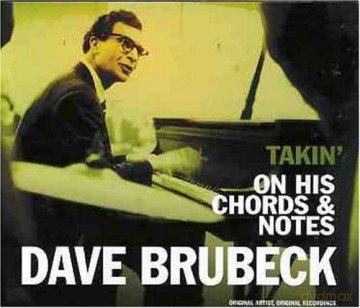 Dave Brubeck: Takin' On His Chords And Notes [CD]