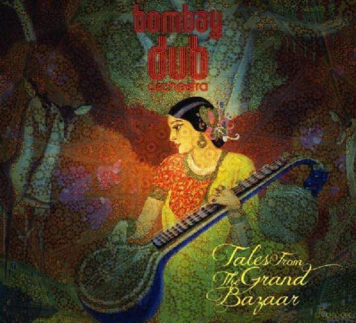 Bombay Dub Orchestra: Tales From the Grand Bazaar [CD]