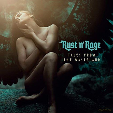 Rust n' Rage: Tales From The Wasteland [CD]