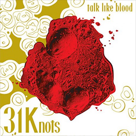 31knots: Talk Like Blood [CD]