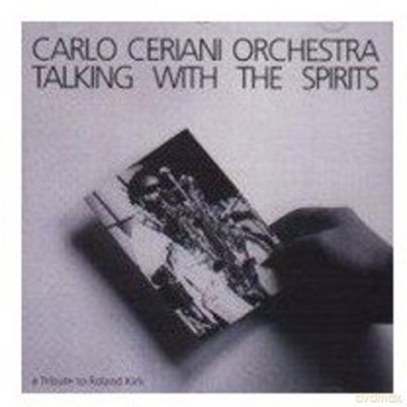 Carlo Ceriani Orchestra: Talking With The Spirits [CD]