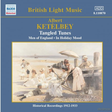 A. Ketelbey: Tangled Tunes - Men of England/in Holiday Mood [CD]