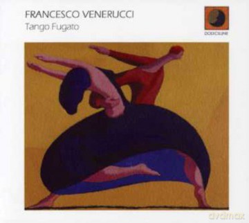 Francesco Venerucci: Tango Fugato [CD]