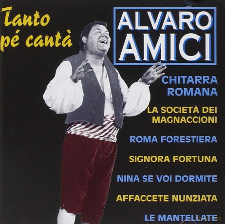 Alvaro Amici: Tanto Pe' Canta' [CD]