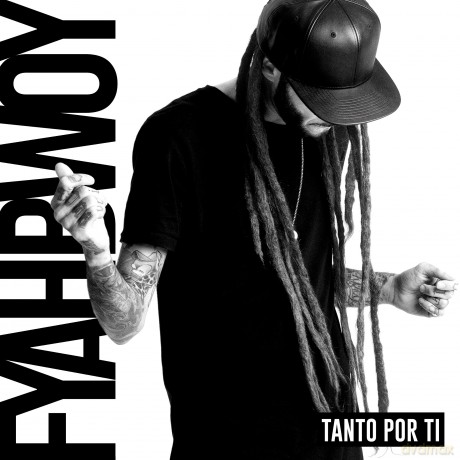 Fyahbwoy: Tanto Por Ti [CD]