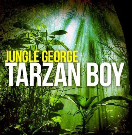 Jungle George: Tarzan Boy [CD]