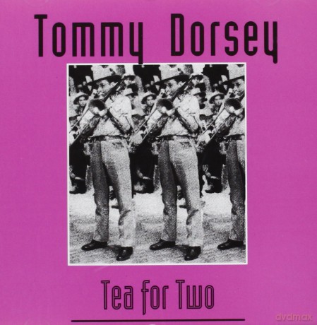 Tommy Dorsey: Tea for Two [CD]