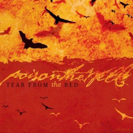 Poison the Well: Tear From the Red [CD]