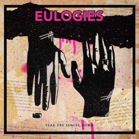 Eulogies: Tear the Fences Down [CD]