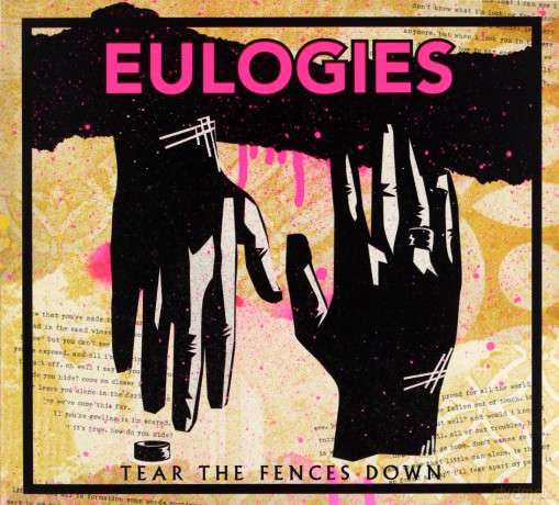 Eulogies: Tear the Fences Down [CD]