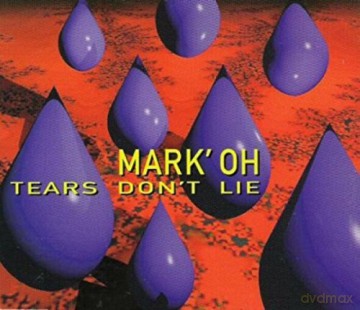 Mark 'Oh: Tears Don't Lie [CD]