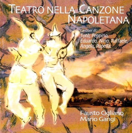 Fausto Cigliano: Teatro Canzone Napoletana [CD]