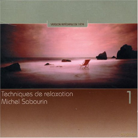 Michel Sabourin: Techniques De Relaxation 1 [CD]