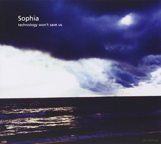 Sophia: Technology Won't Save Us [2CD]