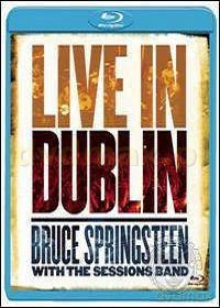 Bruce Springsteen & The E Street Band: Live In Dublin [Blu-Ray]