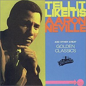 Aaron Neville: Tell It Like It Is: Golden Classics [CD]