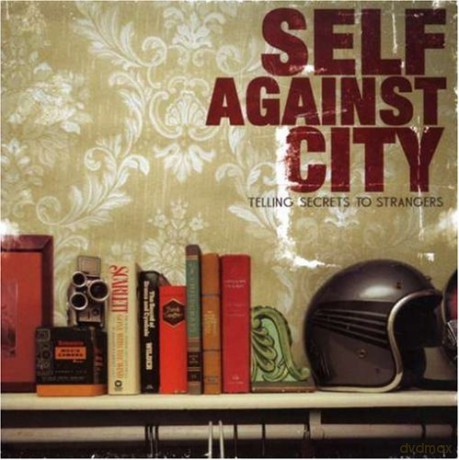 Self Against City: Telling Secrets To Strangers [CD]