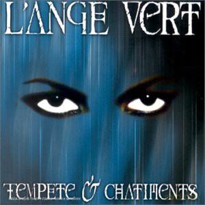 L'Ange Vert: Tempete Et Chatiment [CD]