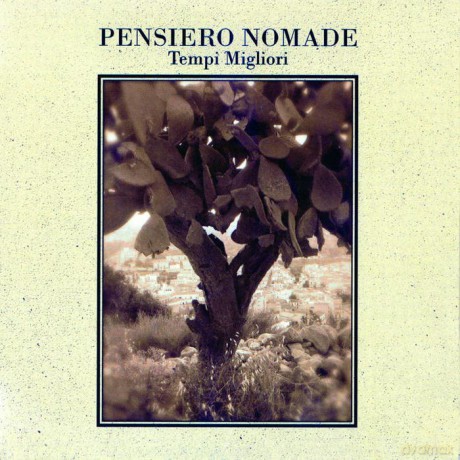 Pensiero Nomade: Tempi Migliori [CD]