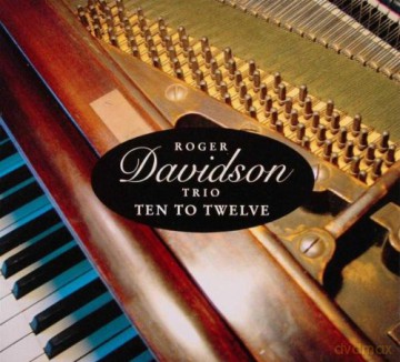 Roger Davidson: Ten to Twelve [CD]