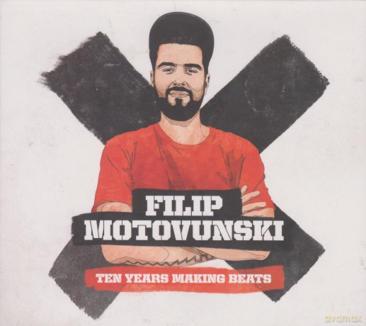 Filip Motovunski: Ten Years Making Beats [2CD]