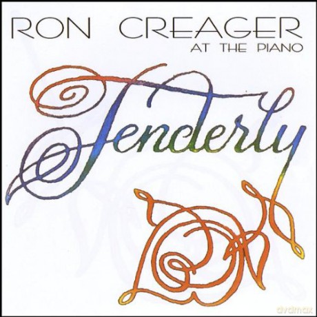 Ron Creager: Tenderly [CD]