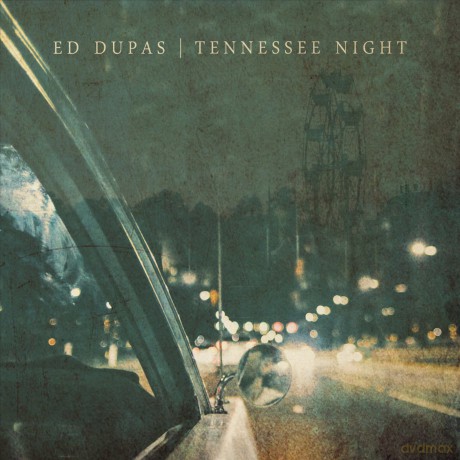 Ed Dupas: Tennessee Night [CD]