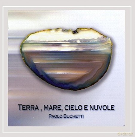 Paolo Puchetti: Terra Mare Cielo E Nuvole [CD]
