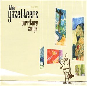 Gazetteers: Territory Songs [CD]