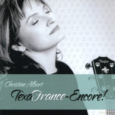 Christine Albert: Texafrance Encore [CD]